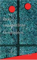 Zwei ungemütliche Geschichten