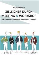 Zielsicher durch Meeting & Workshop