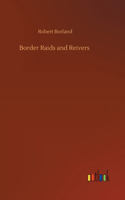 Border Raids and Reivers