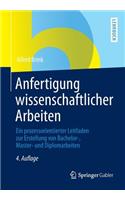 Anfertigung Wissenschaftlicher Arbeiten: Ein Prozessorientierter Leitfaden Zur Erstellung Von Bachelor-, Master- Und Diplomarbeiten