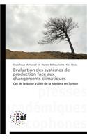 Evaluation Des Systèmes de Production Face Aux Changements Climatiques