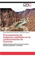 Procesamiento de Imagenes Satelitales En La Caracterizacion de Cuencas