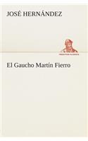 El Gaucho Martín Fierro