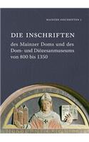 Die Inschriften Des Mainzer Doms Und Des Dom- Und Diozesanmuseums Von 800 Bis 1350