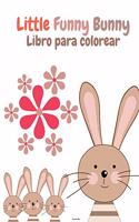 Little Funny Bunny Libro para colorear