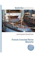 French Ironclad Reine Blanche