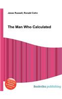 The Man Who Calculated