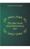 The blue book of parliamentary law