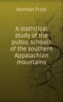 A STATISTICAL STUDY OF THE PUBLIC SCHOO