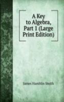 Key to Algebra, Part 1 (Large Print Edition)