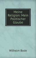 Meine Religion: Mein Politischer Glaube