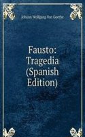 Fausto: Tragedia (Spanish Edition)