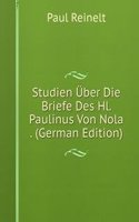 Studien Uber Die Briefe Des Hl. Paulinus Von Nola . (German Edition)