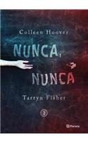 Nunca, Nunca 2: (2 Nunca, Nunca)