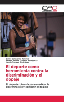 El deporte como herramienta contra la discriminación y el dopaje