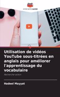 Utilisation de vidéos YouTube sous-titrées en anglais pour améliorer l'apprentissage du vocabulaire