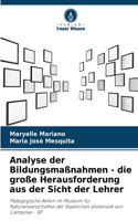 Analyse der Bildungsmaßnahmen - die große Herausforderung aus der Sicht der Lehrer