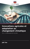 Innovations agricoles et adaptation au changement climatique