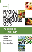 Production Technologies: Vol.01: Practical Manual of Horticulture Crops