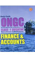 ONGC Oil and Natural Gas Corporations: Finance and Accounts Executive Recruitment Examinations Guide (Class - 1)