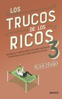 Los trucos de los ricos 3a parte: 100 trucos y habitos practicos para vivir mejor y disfrutar la vida (como hacen los ricos)