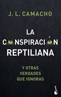 La conspiracion reptiliana y otras verdades que ignoras