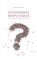 Cuestiones disputadas: Temas de reflexion y dialogo para el siglo XXI