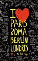 PARIS ROMA BERLIN LONDRES. MI LIBRO-VIAJE (Spanish Edition)