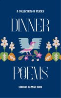 Dinner Poems A Collection of Verses