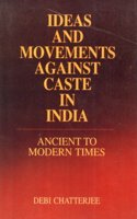 Ideas And Movements Against Caste In India