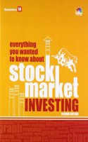 Everything You Wanted To Know About Stock Market Investing