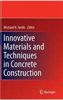 Innovative Materials and Techniques in Concrete Construction