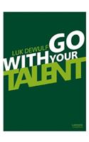 Go with Your Talent