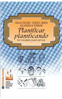 Planificar Planificando : UN Modelo Para Armar