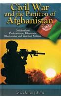 Civil War And The Partition Of Afghanistan: Independent Pashtunistan, Khurasan, Blackwater And Warlord Militias