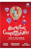 Marketing for Competitiveness: Asia to the World - In the Age of Digital Consumers