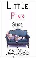 Little Pink Slips