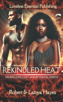 Rekindled Heat