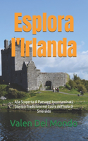 Esplora l'Irlanda