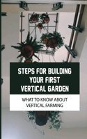 Steps For Building Your First Vertical Garden