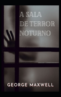 a sala de terror noturno