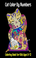 Cat Color By Numbers Coloring Book For Kids Ages 8-12: Fun Coloring Gift Book for Cat Lovers & Relaxation with Stress Relieving Cat Butts Designs and Funny Cute Cat Quotes