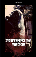 Independence Day Massacre