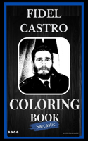 Fidel Castro Sarcastic Coloring Book