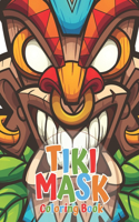 Tiki Mask Coloring Book: Totem masks, Traditional Hawaii & Polynesia Mythology Masks, Luau Party, For Kids, Teens, Adults