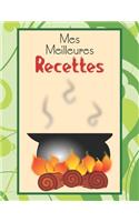 Mes Meilleures Recettes Cahier De Recettes à Remplir: Livre de Recette a Remplir avec un Sommaire Carnet de Cuisine Vierge Pour 100 Recette cadeau belle mere