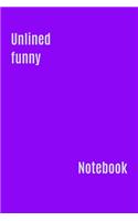 Unlined Funny Notebook: : Unlined Notebook / Journal Gift, 120 Pages, 6x9, Soft Cover, Matte Finish