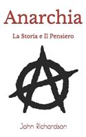 Anarchia: La Storia e Il Pensiero