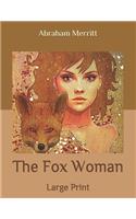 The Fox Woman: Large Print