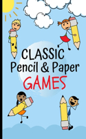 Classic Pencil & Paper Games: Family Fun Activity Book Featuring - Four In A Row, Tic Tac Toe, Hangman, Hexagon Game, Sea Battle, Dots & Boxes, Includes Instructions, 6+ Years